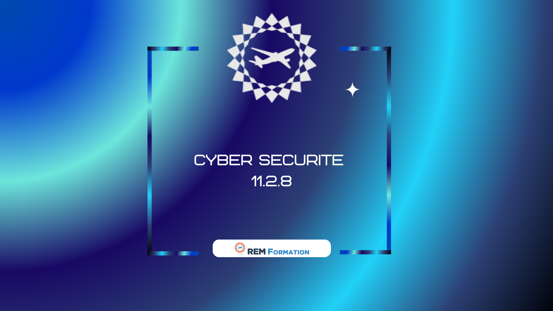 11.2.8 Cyber sécurité
