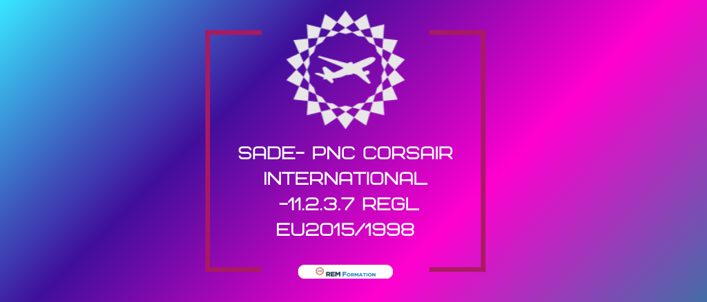 SADE- PNC CORSAIR INTERNATIONAL -§11.2.3.7 RegL EU2015/1998