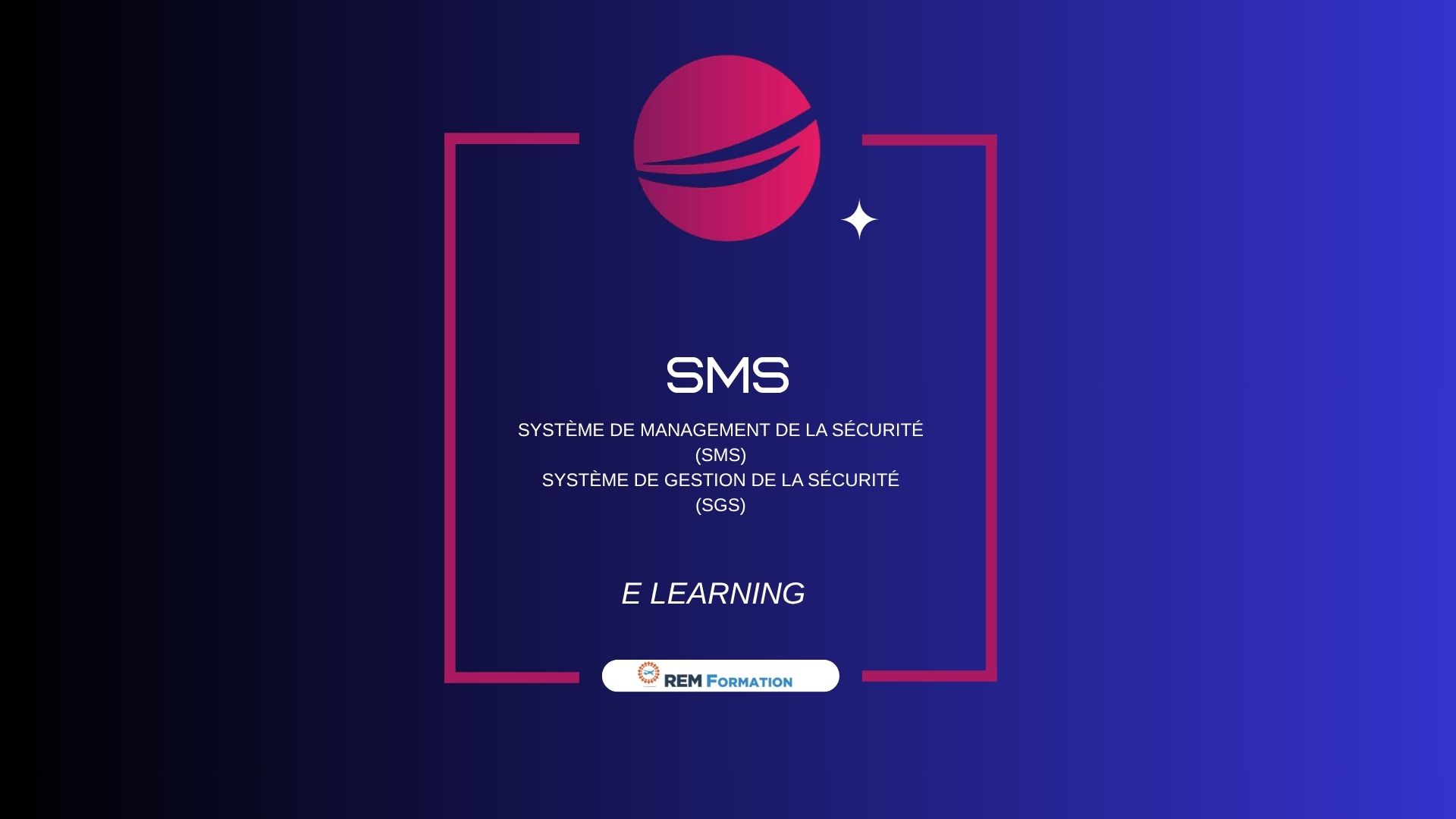 Formation SMS -Système de Management de la Sécurité -(SMS ou SGS)