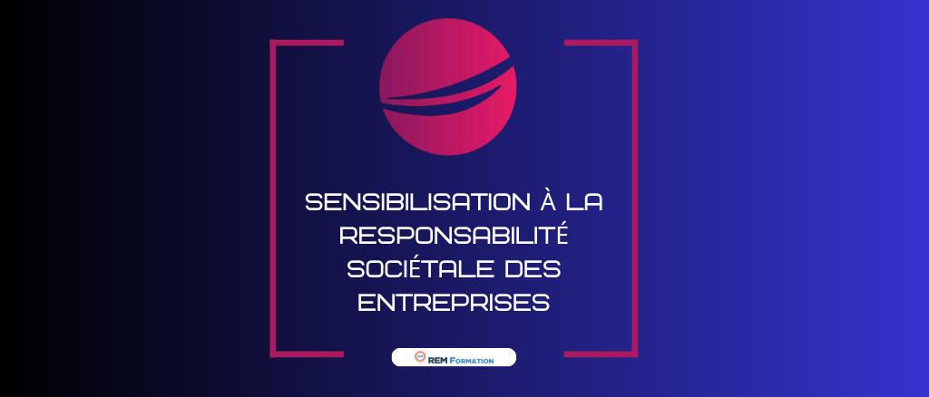Sensibilisation à la Responsabilité Sociétale des Entreprises