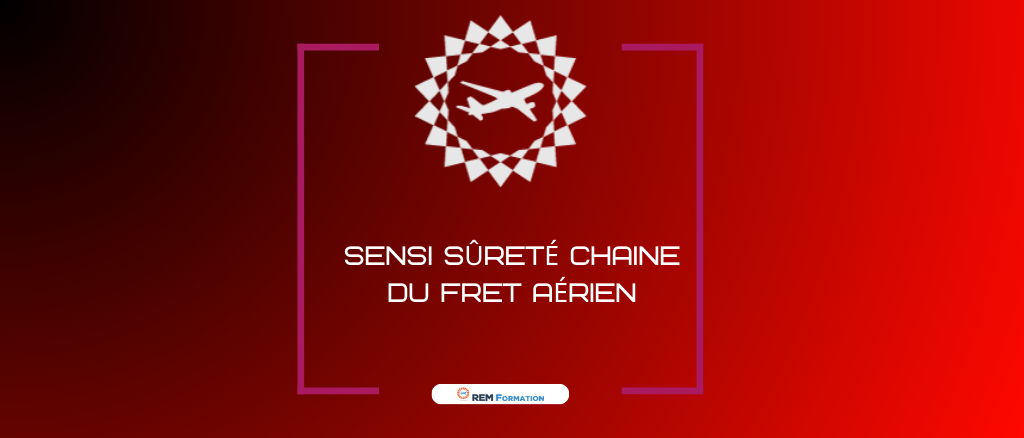 Sensibilisation sûreté chaine du fret aérien