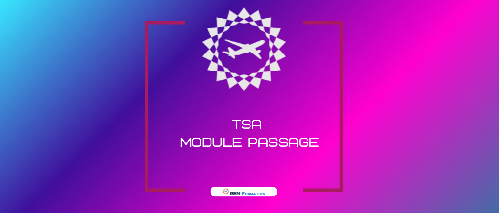 TSA – Programme de sûreté type compagnie aérienne– Module Formation Passage
