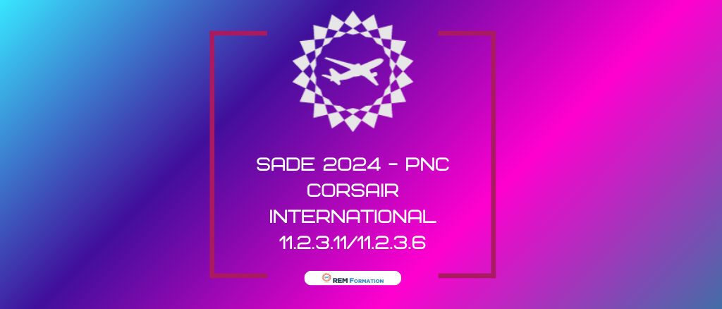 SADE OCC 2026- Formation Sûreté PNC CORSAIR -§11.2.3.11/§11.2.3.6/11.2.8 du Regl. EU2015/1998: Mesures de sûreté en vol - Fouille aéronef