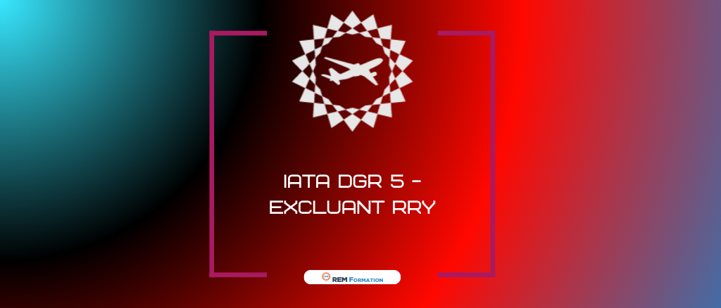 IATA DGR 5 - Excluant RRY