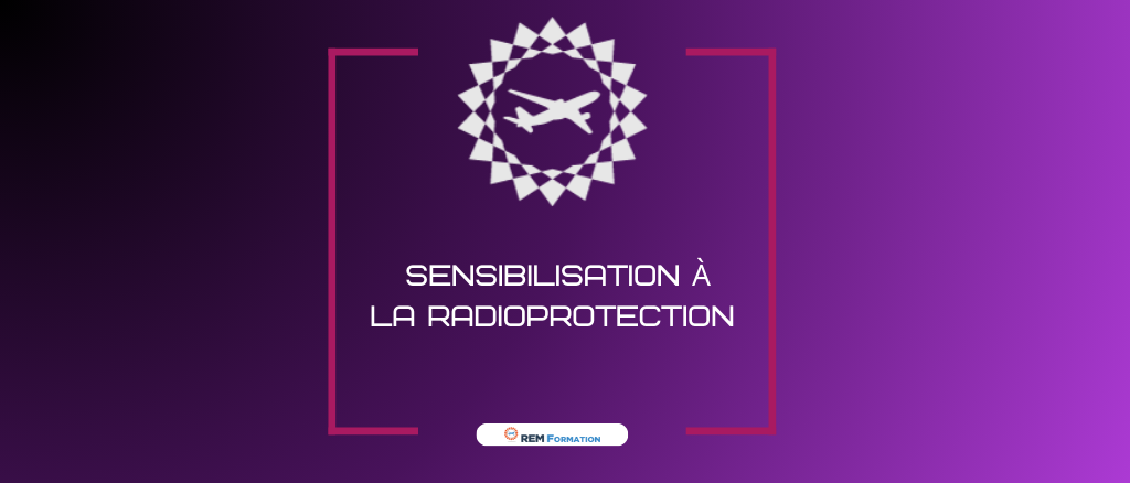 Sensibilisation à la Radioprotection